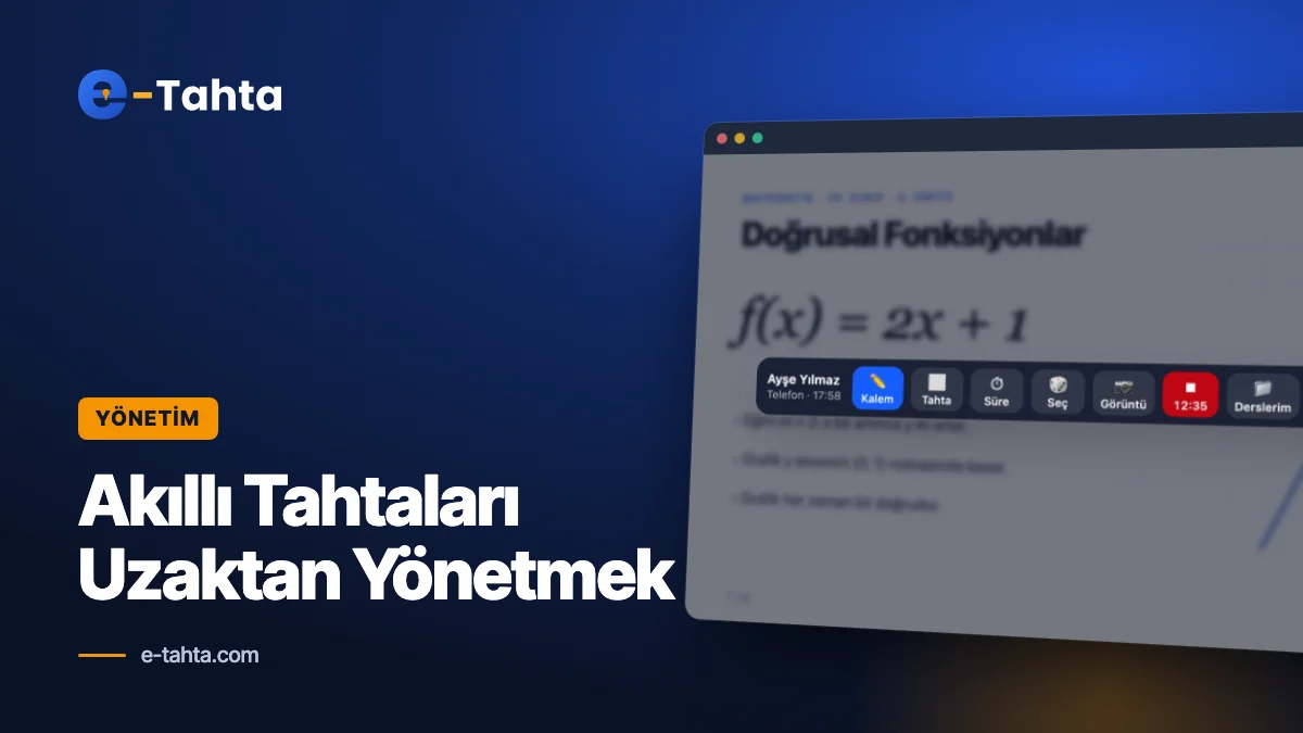 Akıllı Tahtaları Uzaktan Yönetmek: Tek Ekrandan Tüm Okul