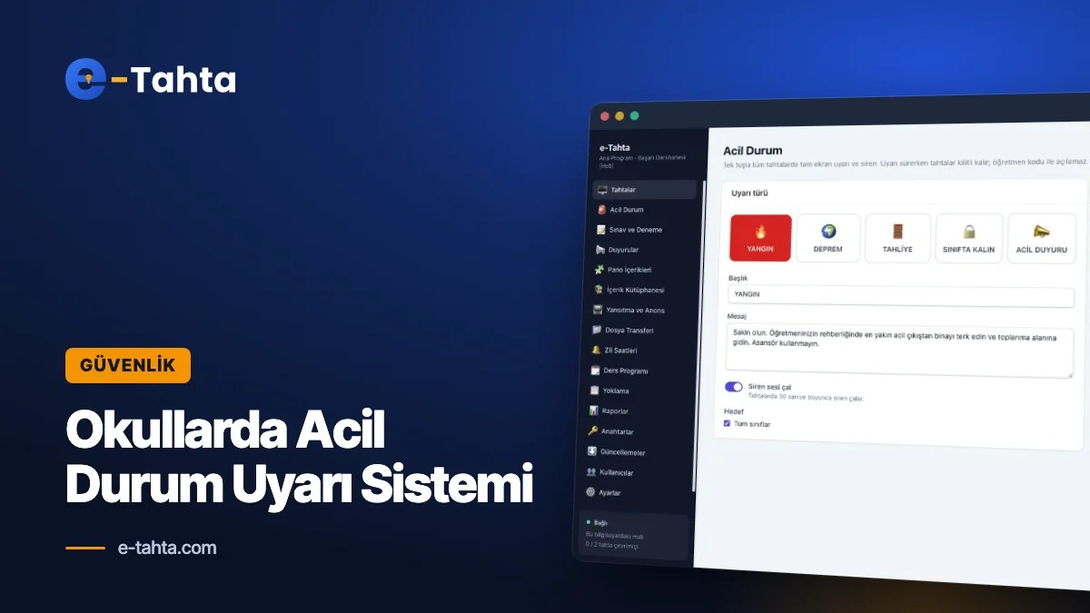 Okul Acil Durum Uyarı Sistemi: Deprem ve Yangında Tek Tuşla Tüm Sınıflara Uyarı
